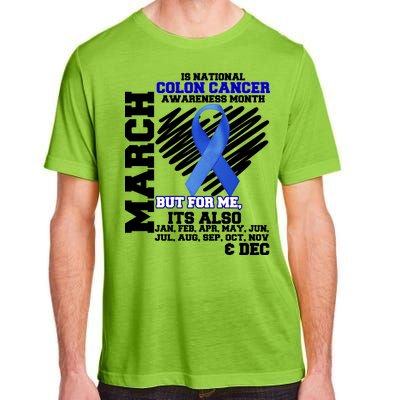 Colon Cancer Awareness Month Is Every Month Adult ChromaSoft Performance T-Shirt