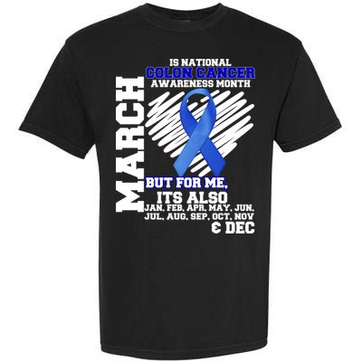 Colon Cancer Awareness Month Is Every Month Garment-Dyed Heavyweight T-Shirt