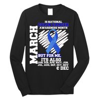 Colon Cancer Awareness Month Is Every Month Long Sleeve Shirt