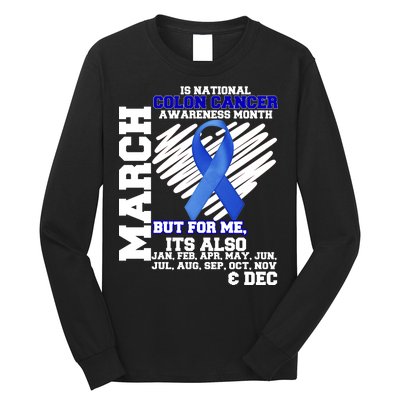 Colon Cancer Awareness Month Is Every Month Long Sleeve Shirt