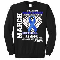 Colon Cancer Awareness Month Is Every Month Sweatshirt