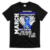 Colon Cancer Awareness Month Is Every Month T-Shirt