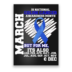 Colon Cancer Awareness Month Is Every Month Poster