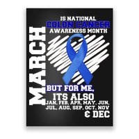 Colon Cancer Awareness Month Is Every Month Poster