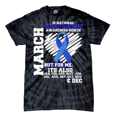 Colon Cancer Awareness Month Is Every Month Tie-Dye T-Shirt