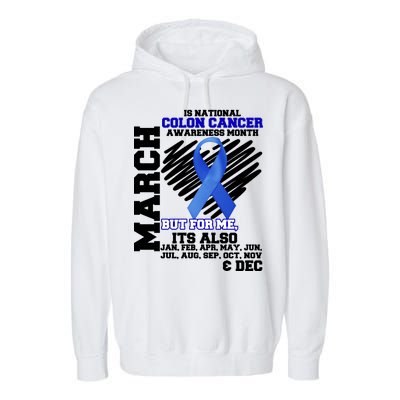 Colon Cancer Awareness Month Is Every Month Garment-Dyed Fleece Hoodie