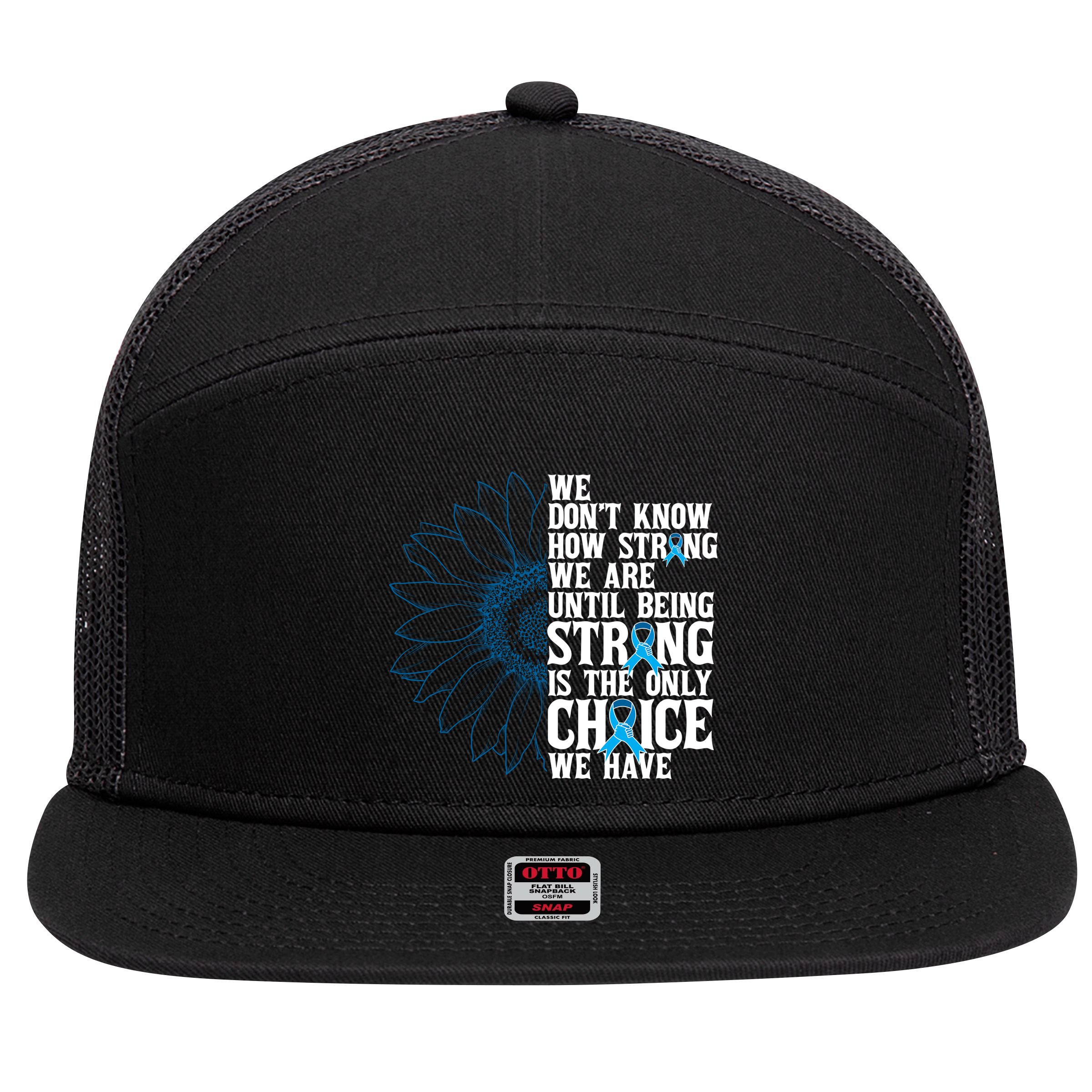 Colon Cancer Being Strong Is The Only Choice 7 Panel Mesh Trucker Snapback Hat
