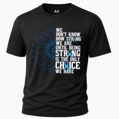 Colon Cancer Being Strong Is The Only Choice Performance Shirt