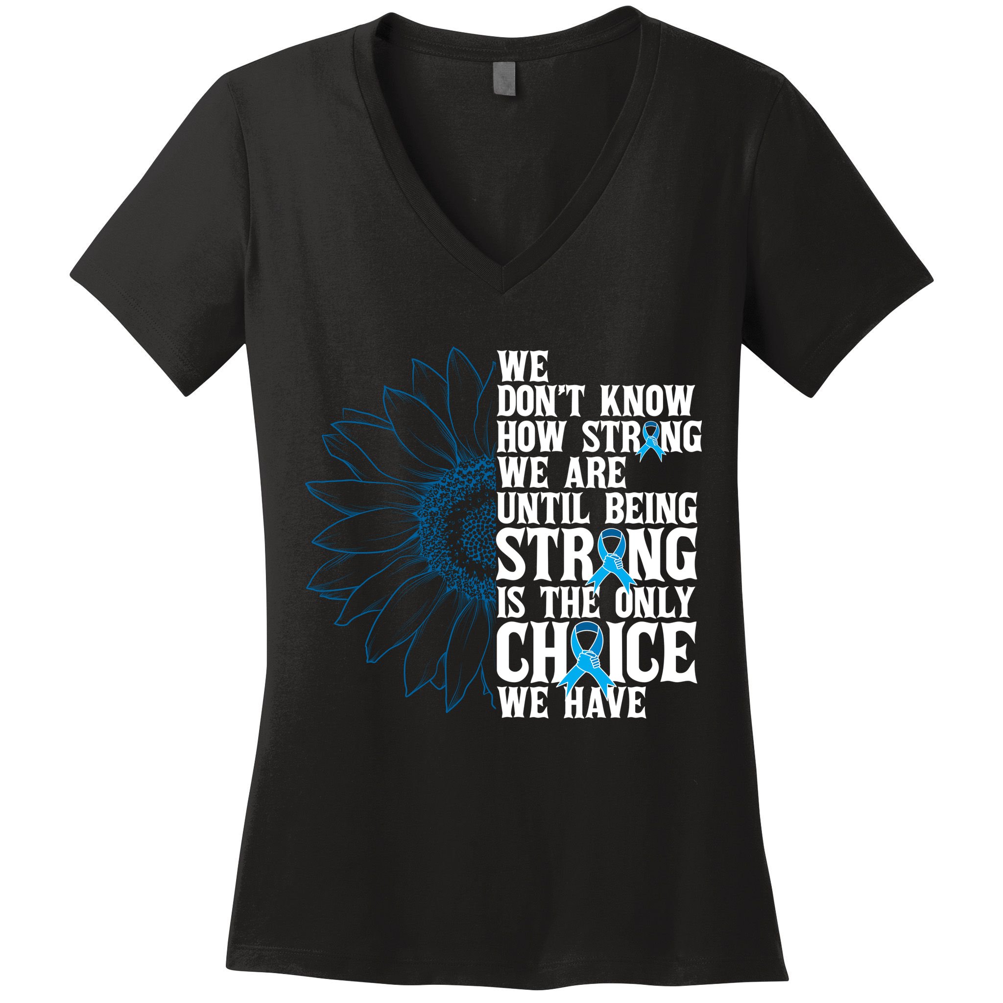 Colon Cancer Being Strong Is The Only Choice Women's V-Neck T-Shirt