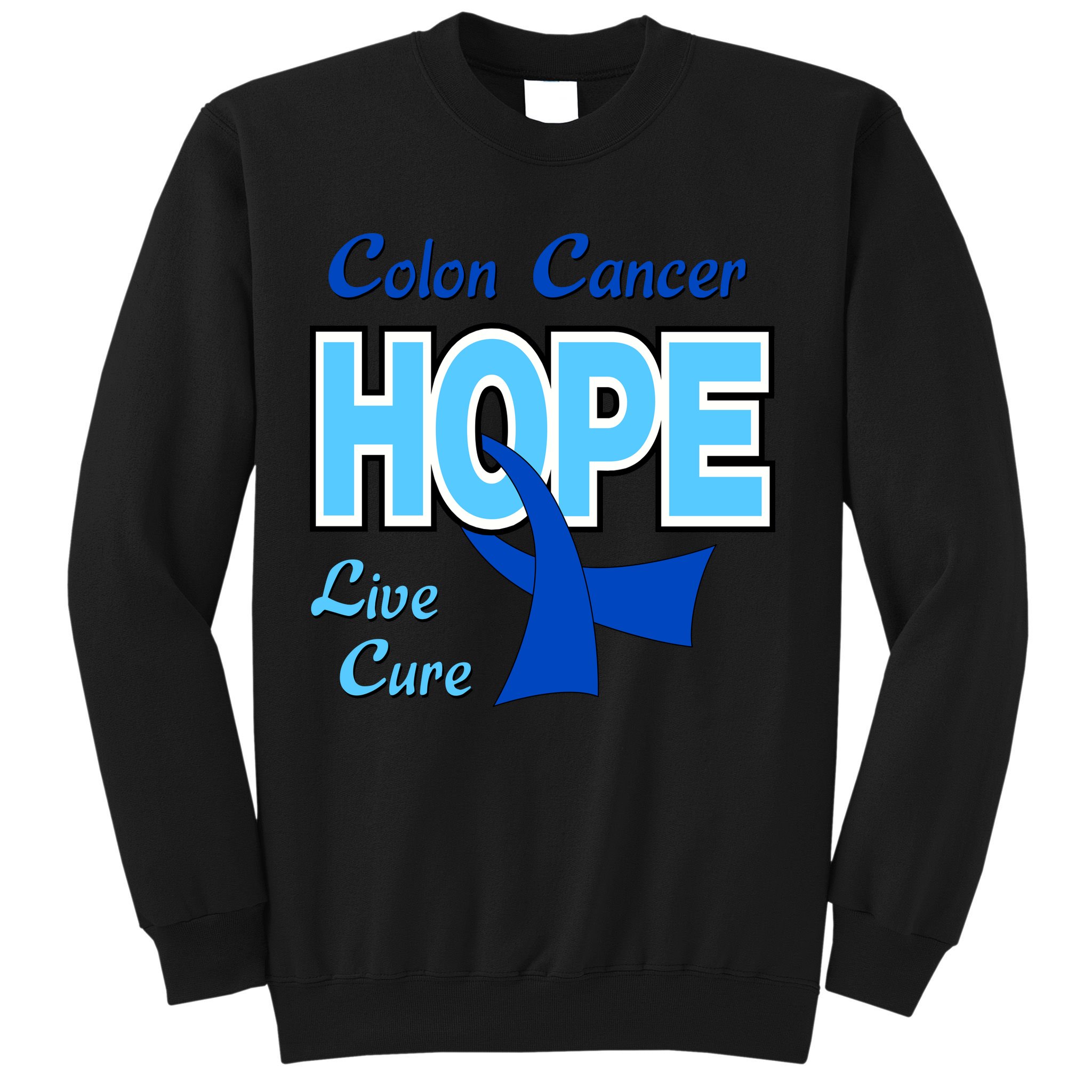Colon Cancer Hope Live Cure Sweatshirt