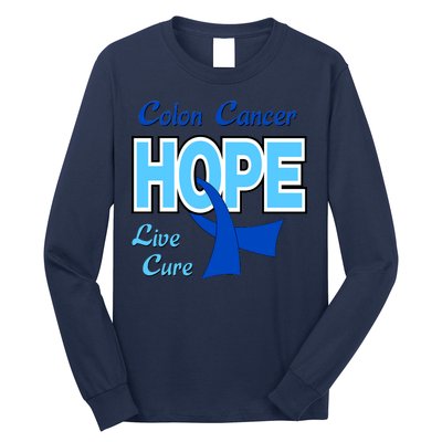 Colon Cancer Hope Live Cure Long Sleeve Shirt