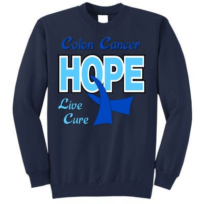 Colon Cancer Hope Live Cure Tall Sweatshirt