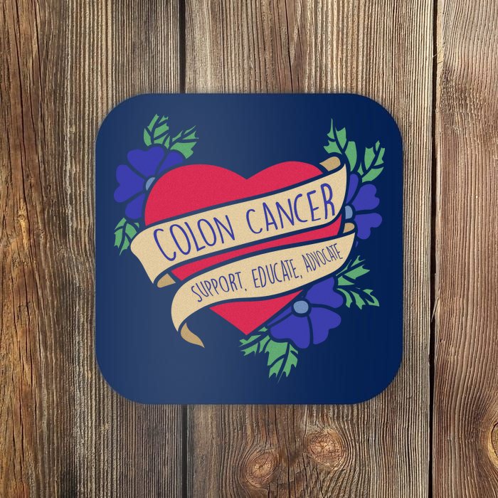 Colon Cancer Support Educate Advocate Coaster