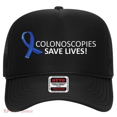 Colonoscopies Save Lives Colon Cancer Awareness High Crown Mesh Back Trucker Hat