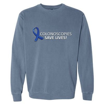 Colonoscopies Save Lives Colon Cancer Awareness Garment-Dyed Sweatshirt