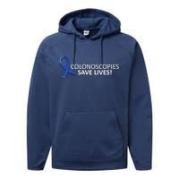 Colonoscopies Save Lives Colon Cancer Awareness Performance Fleece Hoodie