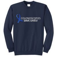 Colonoscopies Save Lives Colon Cancer Awareness Sweatshirt