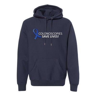 Colonoscopies Save Lives Colon Cancer Awareness Premium Hoodie