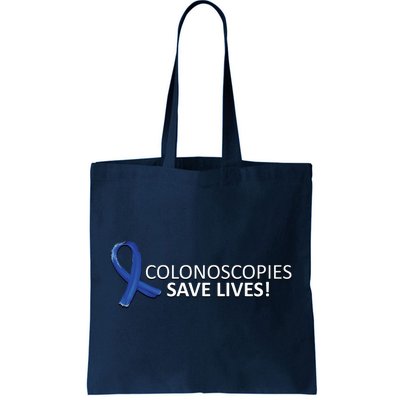 Colonoscopies Save Lives Colon Cancer Awareness Tote Bag