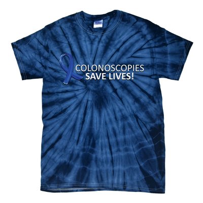 Colonoscopies Save Lives Colon Cancer Awareness Tie-Dye T-Shirt