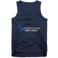 Colonoscopies Save Lives Colon Cancer Awareness Tank Top