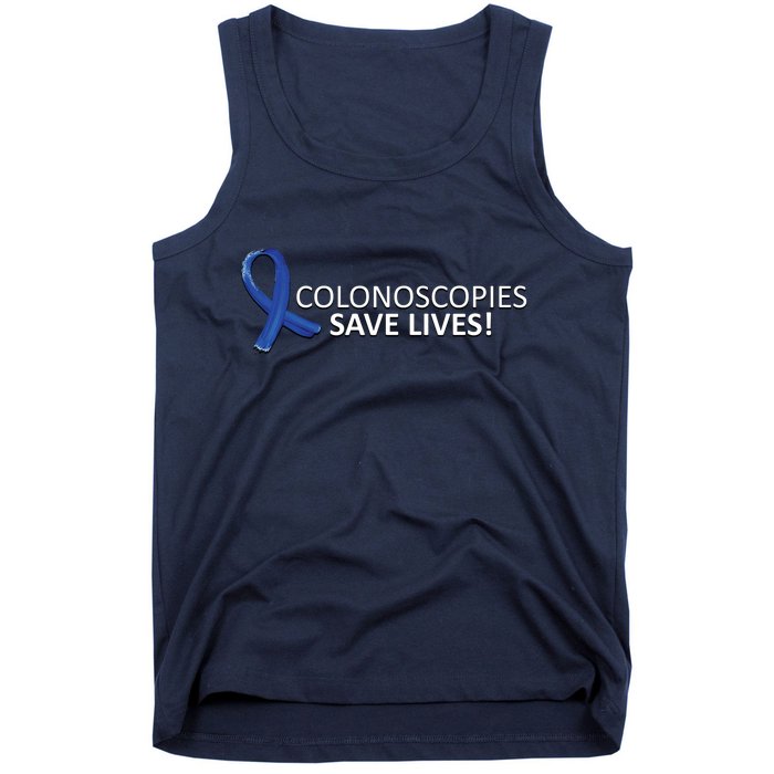 Colonoscopies Save Lives Colon Cancer Awareness Tank Top