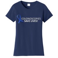 Colonoscopies Save Lives Colon Cancer Awareness Women's T-Shirt