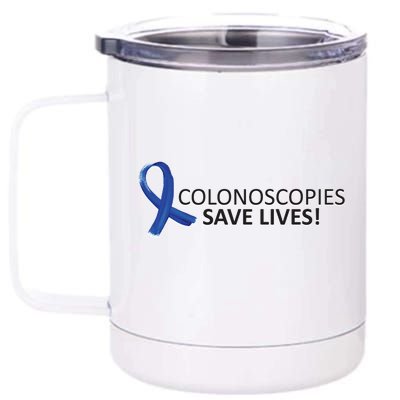 Colonoscopies Save Lives Colon Cancer Awareness 12 oz Stainless Steel Tumbler Cup