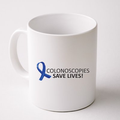 Colonoscopies Save Lives Colon Cancer Awareness Coffee Mug