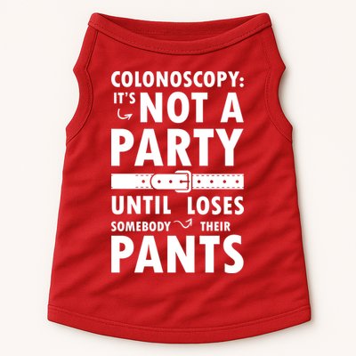 Colonoscopy Its Not A Party Until Somebody Loses Doggie Tank