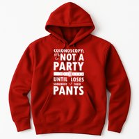 Colonoscopy Its Not A Party Until Somebody Loses Hoodie