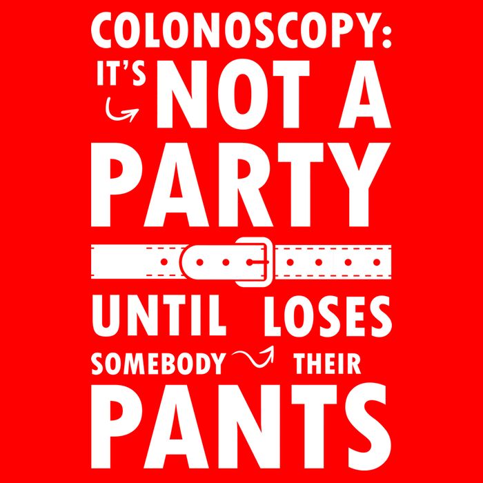 Colonoscopy Its Not A Party Until Somebody Loses Hoodie