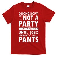 Colonoscopy Its Not A Party Until Somebody Loses T-Shirt