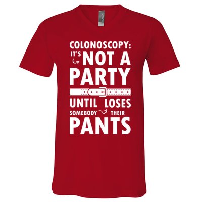 Colonoscopy Its Not A Party Until Somebody Loses V-Neck T-Shirt