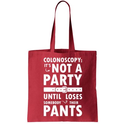 Colonoscopy Its Not A Party Until Somebody Loses Bag