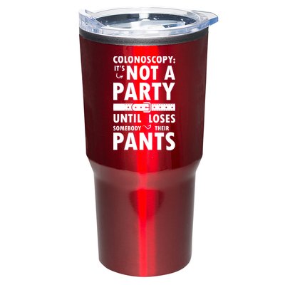 Colonoscopy Its Not A Party Until Somebody Loses Tumbler