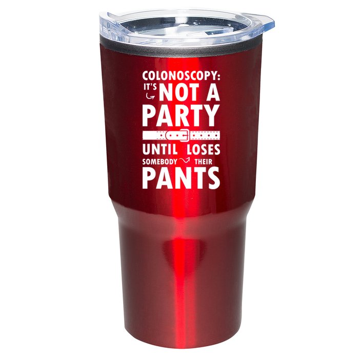 Colonoscopy Its Not A Party Until Somebody Loses Tumbler