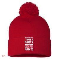 Colonoscopy Its Not A Party Until Somebody Loses Pom Pom 12in Knit Beanie