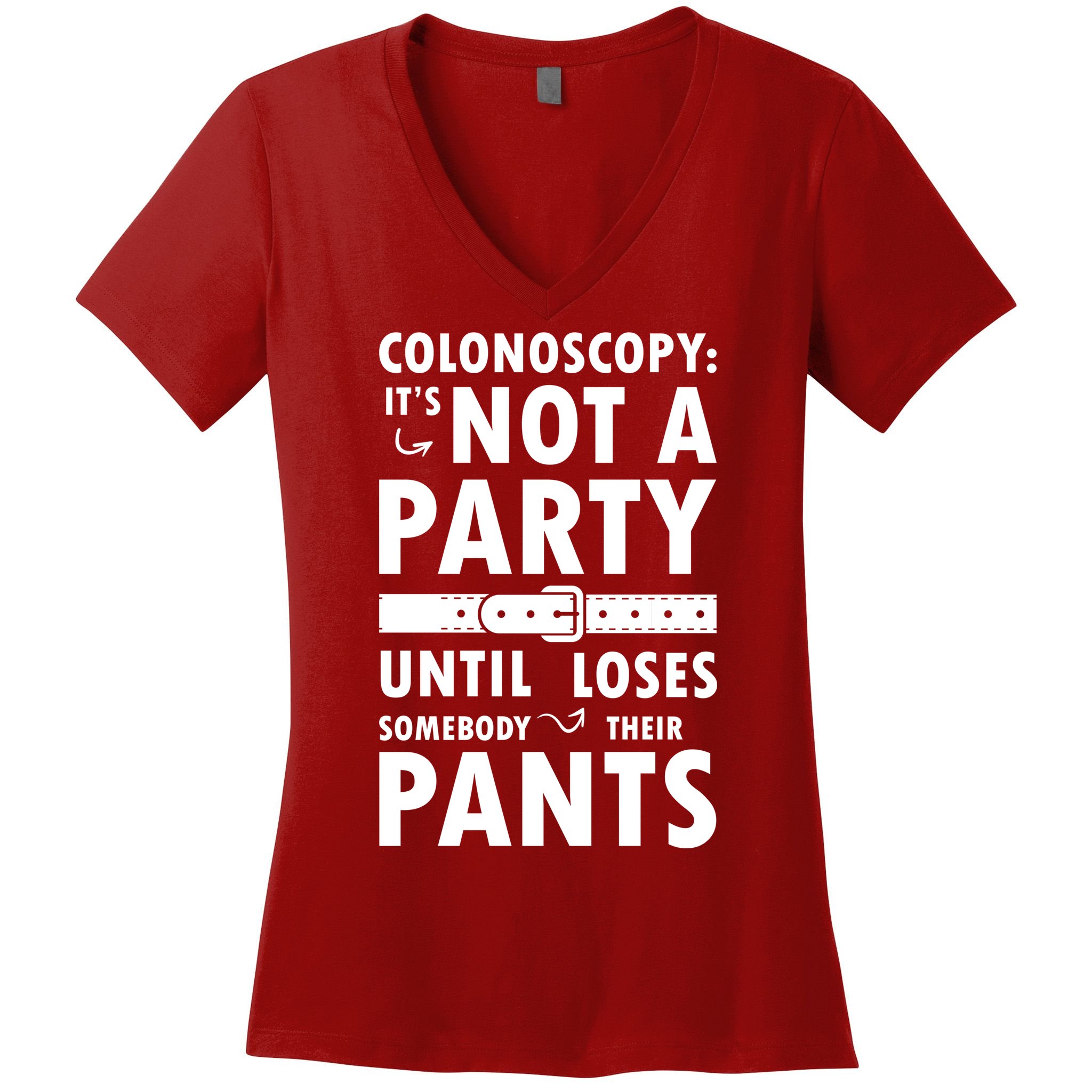Colonoscopy Its Not A Party Until Somebody Loses Women's V-Neck T-Shirt