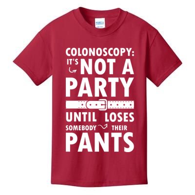 Colonoscopy Its Not A Party Until Somebody Loses Kids T-Shirt