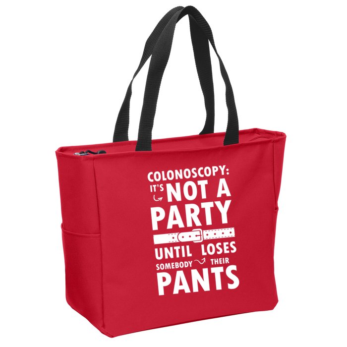 Colonoscopy Its Not A Party Until Somebody Loses Zip Tote Bag