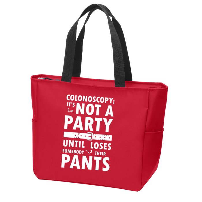 Colonoscopy Its Not A Party Until Somebody Loses Zip Tote Bag