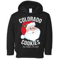 Colorado Cookies Are Santa's Favorite Toddler Hoodie