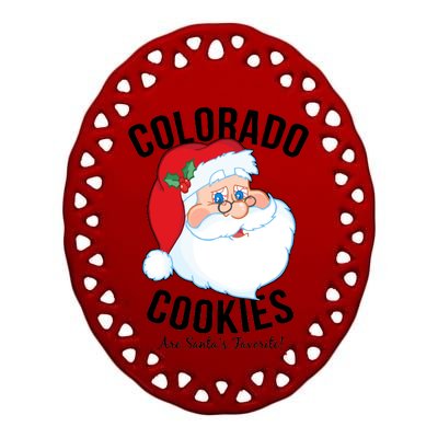 Colorado Cookies Are Santa's Favorite Ceramic Oval Ornament