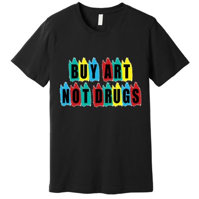 Colorful Buy Art Not Drugs Logo Premium T-Shirt