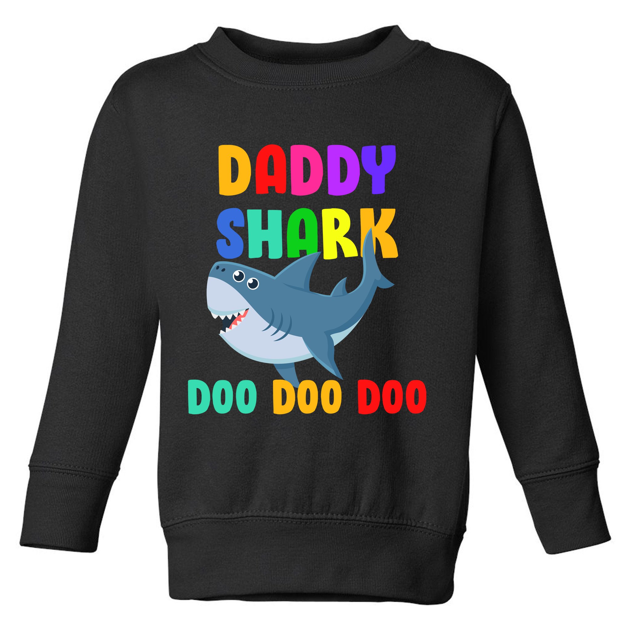 Colorful Daddy Shark Doo Doo Doo Toddler Sweatshirt