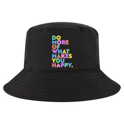 Colorful Do More Of What Makes You Happy Cool Comfort Performance Bucket Hat