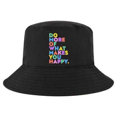 Colorful Do More Of What Makes You Happy Cool Comfort Performance Bucket Hat