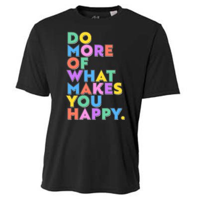 Colorful Do More Of What Makes You Happy Cooling Performance Crew T-Shirt