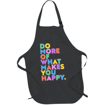 Colorful Do More Of What Makes You Happy Apron